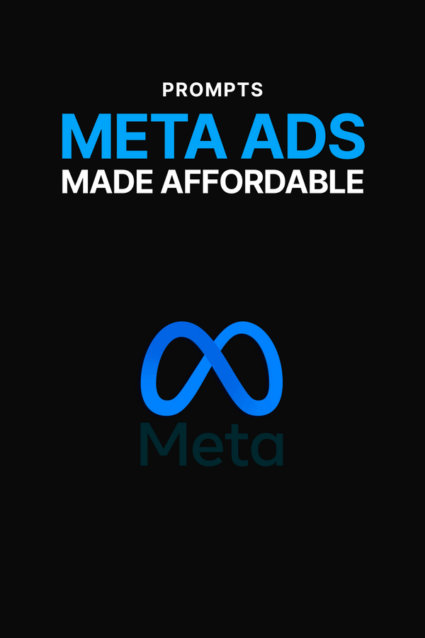 Meta Ads Made Affordable - Prompts