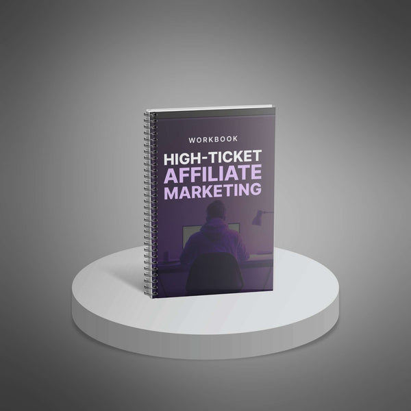 High-Ticket Affiliate Marketing - Workbook